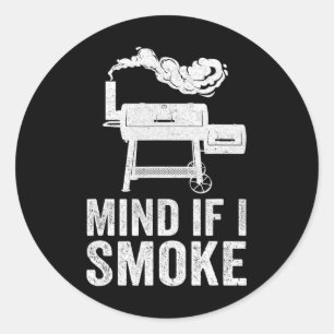 Sticker Rond Attention Si Je Fumé Funny Bbq Fumer Griller Fumer