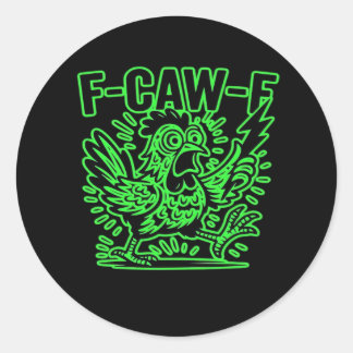 Sticker Rond Attitude Classique F-Caw-F Cool Unique
