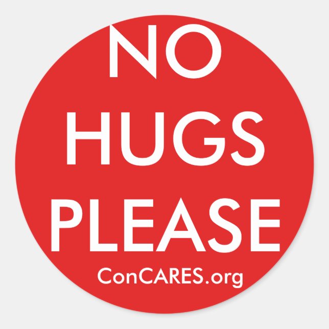STICKER ROND AUCUN HUGS S'IL VOUS PLAÎT (Devant)