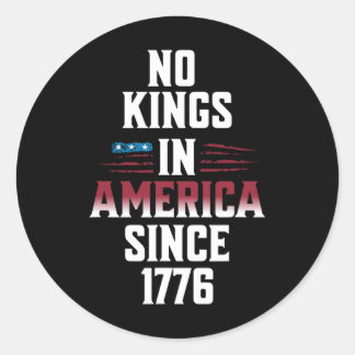 Sticker Rond Aucun Rois En Amérique Depuis 1776 Drapeau América