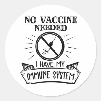 Sticker Rond Aucun vaccin nécessaire pour l'impression anti-vac