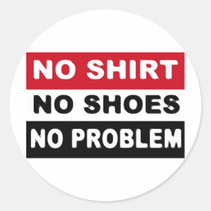 STICKER ROND AUCUNE CHEMISE - AUCUNES CHAUSSURES - AUCUN