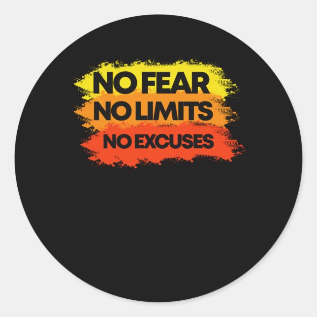 Sticker Rond Aucune Crainte Aucune Limite Aucun Excuses (Devant)