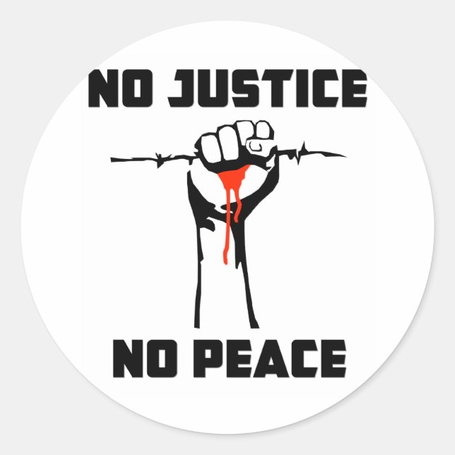 Sticker Rond "Aucune justice, aucune paix " (Devant)