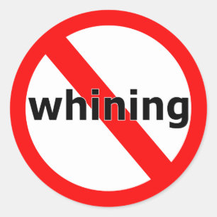 Sticker Rond Aucune pleurnicherie