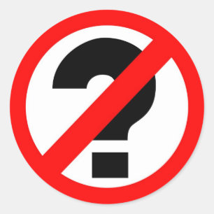 Sticker Rond Aucune question
