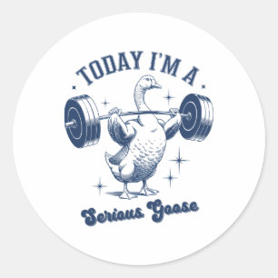 Sticker Rond Aujourd'hui je suis un Powerlifter d'oie sérieux G
