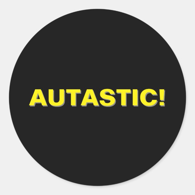 Sticker Rond AUTASTIQUE ! Fierté de la neurodiversité de l'auti (Devant)