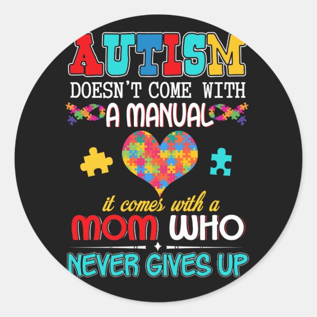 Sticker Rond Autism Adhd Doesn't Come With A Manual Mom (Devant)