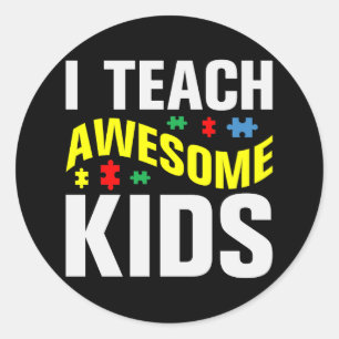 Sticker Rond Autisme Enseignant J'Enseigne Awesome Enfants