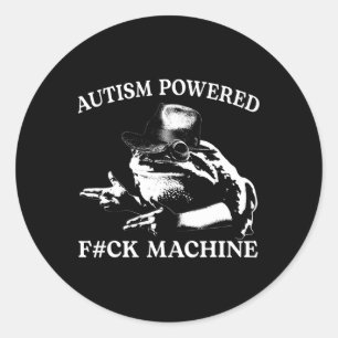Sticker Rond Autisme Powered F#ck Machine Drôle Mème Frog Autis