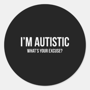 Sticker Rond Autisme sarcastique - Je suis autiste
