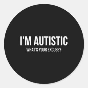 Sticker Rond Autisme sarcastique - Je suis autiste