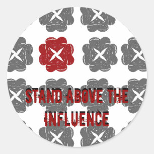 Sticker Rond autonome, tenez-vous au-dessus de l'influence, le