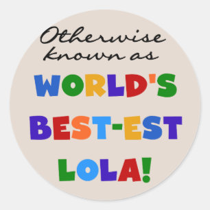 Sticker Rond Autrement connu comme les meilleurs cadeaux Lola