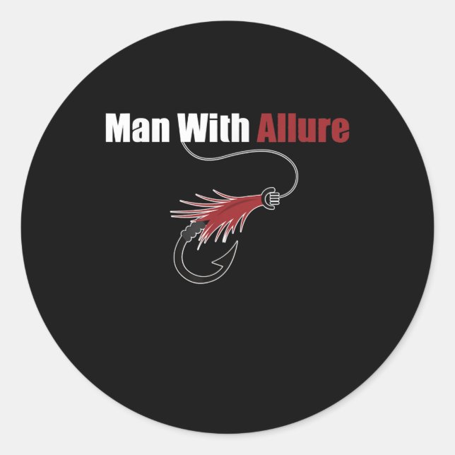 Sticker Rond Avec With Allure Fishing Lure Pun Fisherman T-shir (Devant)