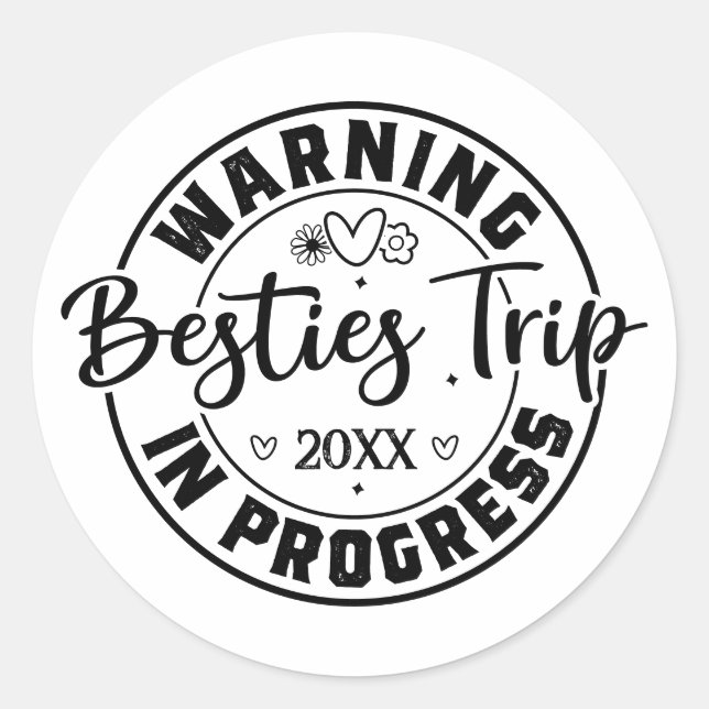 Sticker Rond Avertissement Besties Voyage en cours Noir sur Bla (Devant)