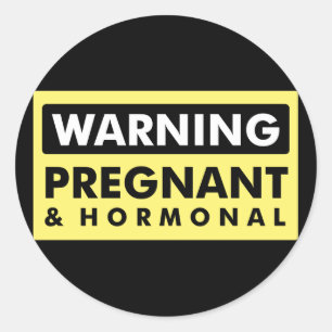 Sticker Rond Avertissement : Enceinte et Hormonal