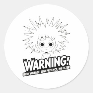 Sticker Rond Avertissement ! Haute Tension, Faible Patience, Pa