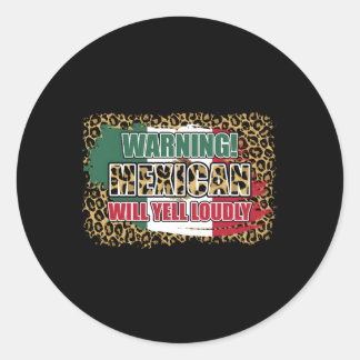 Sticker Rond Avertissement Mexicain Va hurler Louement Maman Me