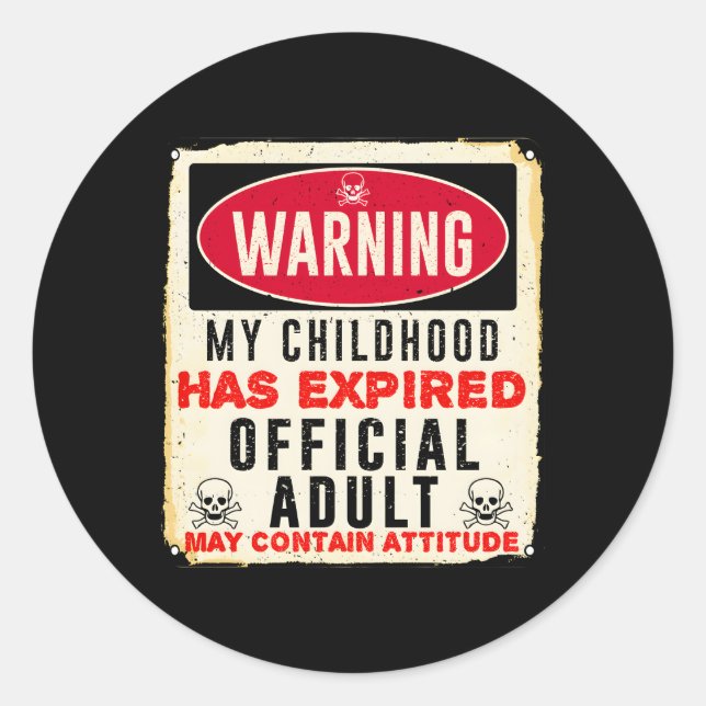 Sticker Rond Avertissement Mon Enfance A Expiré Officiel 18 (Devant)