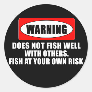 Sticker Rond Avertissement ! Ne pêche pas bien avec d'autres !
