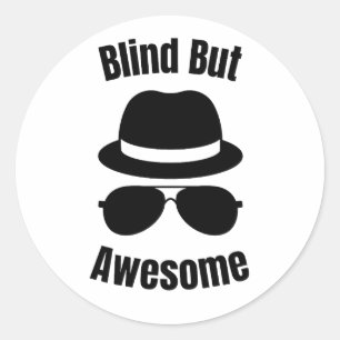 Sticker Rond Aveugle Mais Incroyable - pinback aveugle