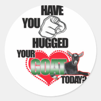STICKER ROND AVEZ-VOUS HUGGÉ VOTRE CHÈVRE AUJOURD'HUI ?