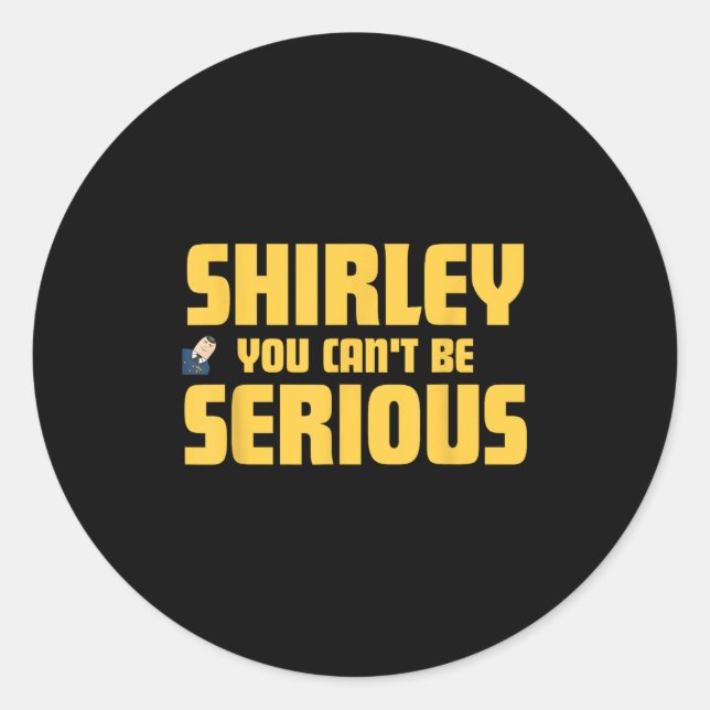 Sticker Rond Avion ! Vidéo, Shirley Vous Ne Pouvez Pas Être Sér (Devant)