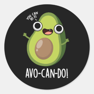 Sticker Rond Avo-can-do Funny Avocado Puns Dark BG