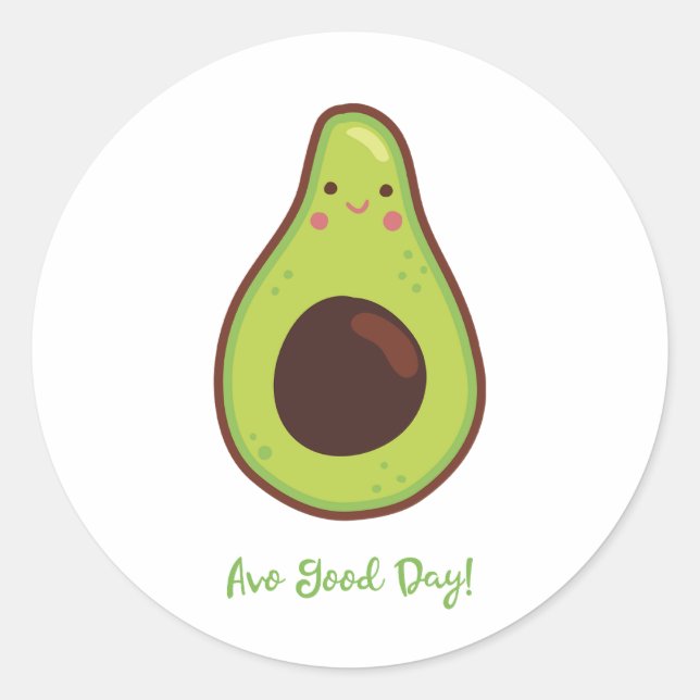 Sticker Rond Avo Good Day Avocado Pun Funny (Devant)