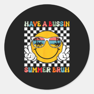 Sticker Rond Avoir Un Bussin Été Bruh Enseignant Super Dernière