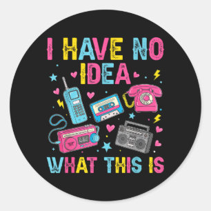Sticker Rond Avoir une idée de ce que c'est Costume années 90 g