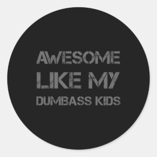 Sticker Rond Awesome Comme Mes Dumbyss Enfants Fantastiques Pèr