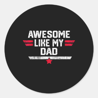 Sticker Rond Awesome Comme Mon Père Chemise Fête des pères Anni