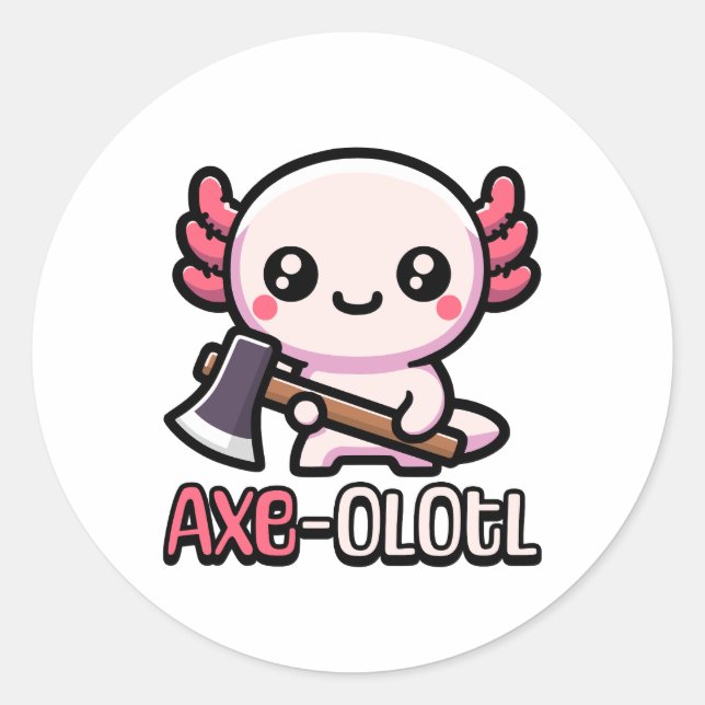 Sticker Rond Ax-Olotl ! Pun Axolotl mignon (Devant)