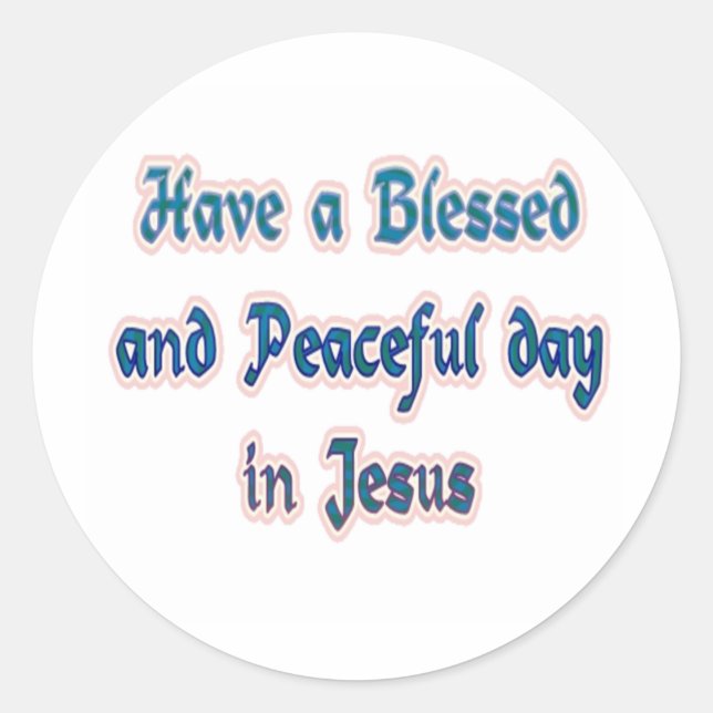 Sticker Rond Ayez un jour béni et paisible en Jésus (Devant)