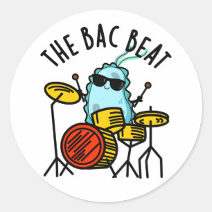 Sticker Rond Bac Beat Funny Drummer Bacteria Pun