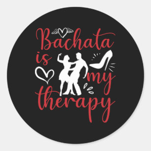 Sticker Rond Bachata Dancing Is My Therapy Latin Music Bachater