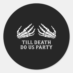Sticker Rond Bachelorette Party Jusqu'à la mort Do Us Party Hal