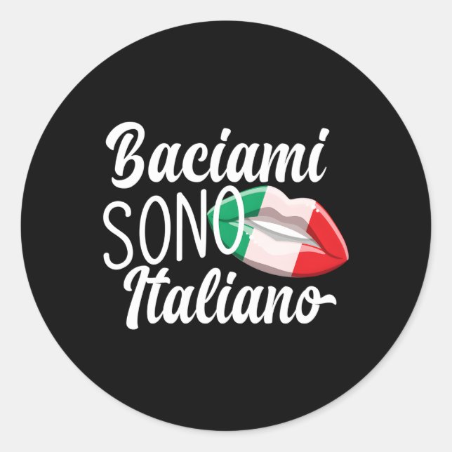 Sticker Rond Baciami Sono Italiano M'Embrasser Im Italia It (Devant)