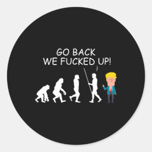 Sticker Rond Back We Ed Up Funny Anti-Trump Election Appar 2020