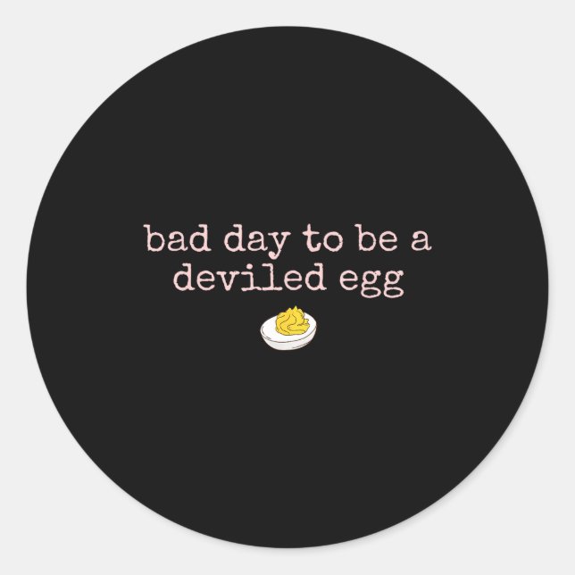 Sticker Rond Bad Day To Be A Deviled Egg Fall Thanksgiving Food (Devant)