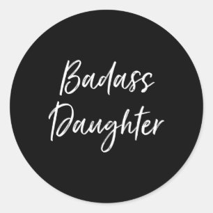 Sticker Rond Badass Fille De La Fille De Maman Papa