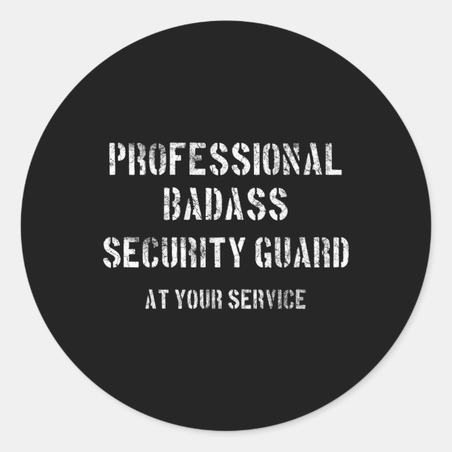Sticker Rond Badass Security Guard professionnel à votre servic (Devant)