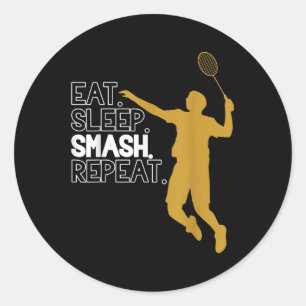 Sticker Rond Badminton. Manger. Dormir. Putain. Recommencer.