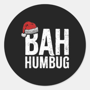 Sticker Rond Bah Humbug. Fun Sarcastique Anti Noël vacances