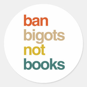 Sticker Rond Ban Bigots Not Books