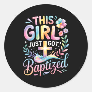 Sticker Rond Baptême Cette Fille Vient d'être Baptisée Croix Ch