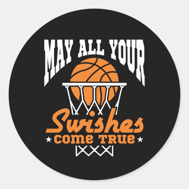 Sticker Rond Basket-ball amusant Que tous vos Swish deviennent  (Devant)